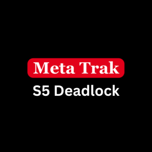 Meta Trak S5 Deadlock